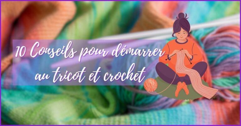 Lire la suite à propos de l’article 10 conseils pour bien démarrer au tricot et au crochet